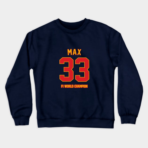 MAX 33 2-Sided T-Shirt Design Crewneck Sweatshirt by Hotshots